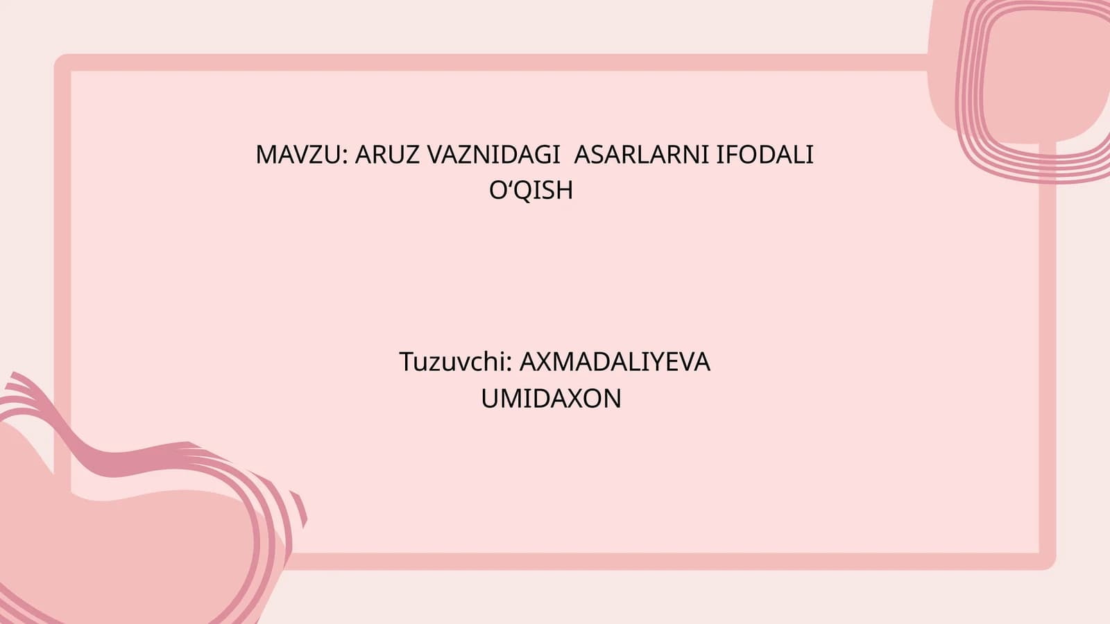 ARUZ VAZNIDAGI ASARLARNI IFODALI O‘QISH
