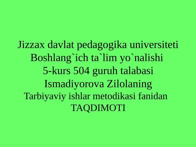 Mavzu: O`g`il-qizlar tarbiyasi