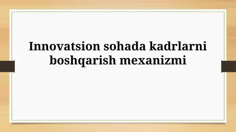 Innovatsion sohada kadrlarni boshqarish