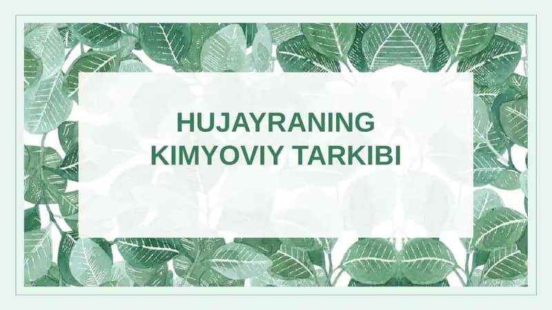 Hujayraning Kimyoviy Tarkibi