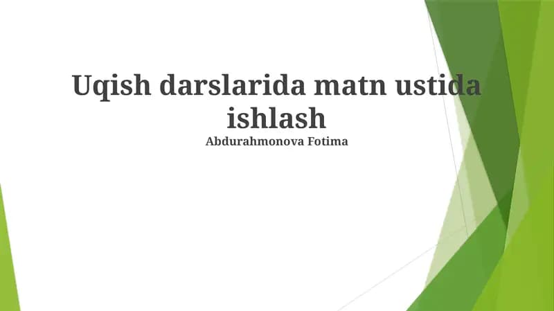 Uqish darslarida matn ustida ishlash