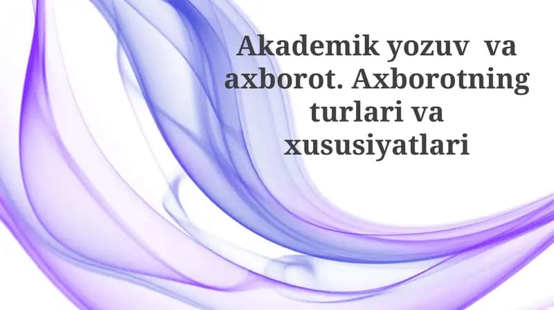 Akademik yozuv va axborot. Axborotning turlari va xususiyatlari