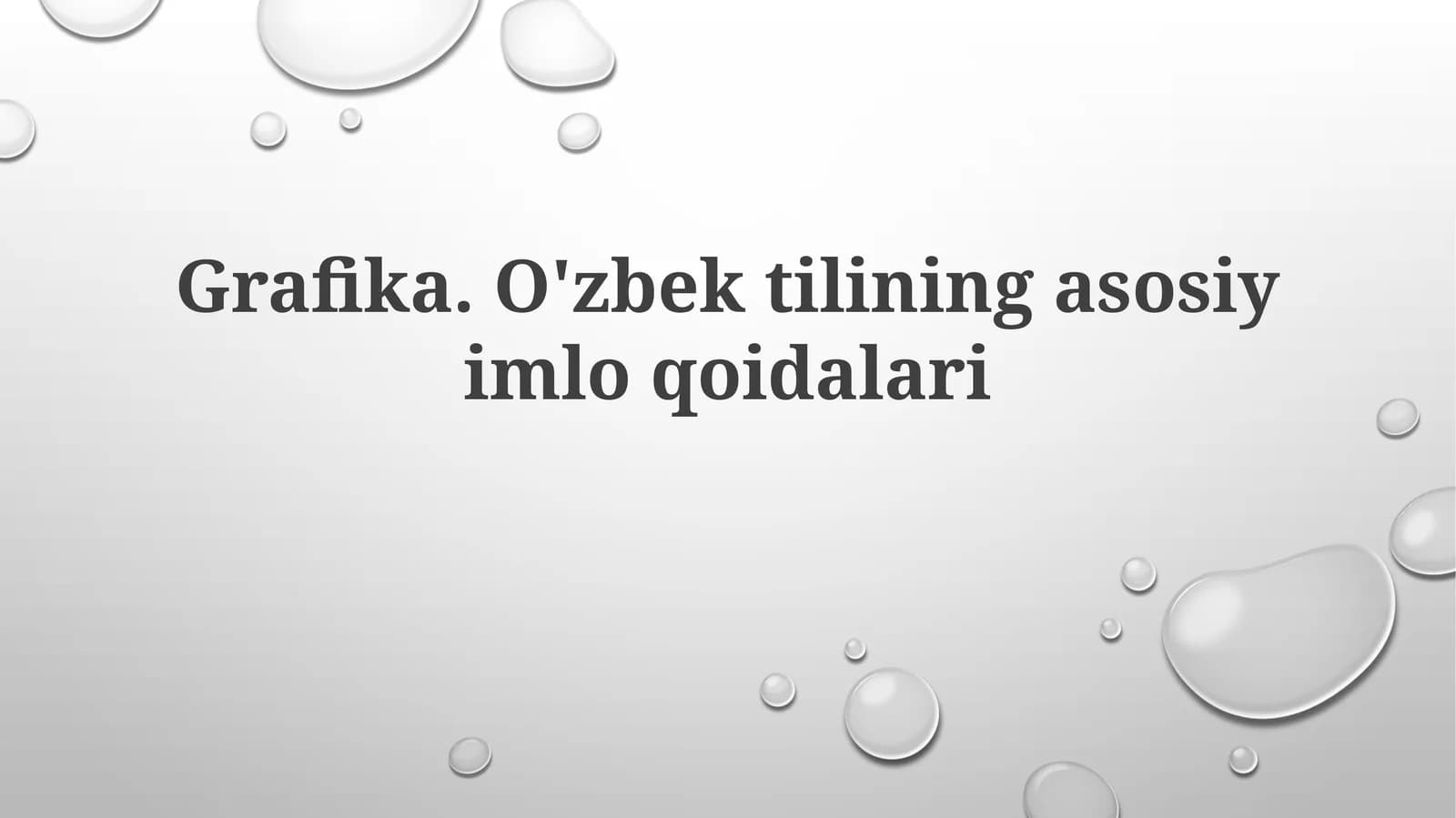 Grafika.O'zbek tilining asosiy imlo qoidalari