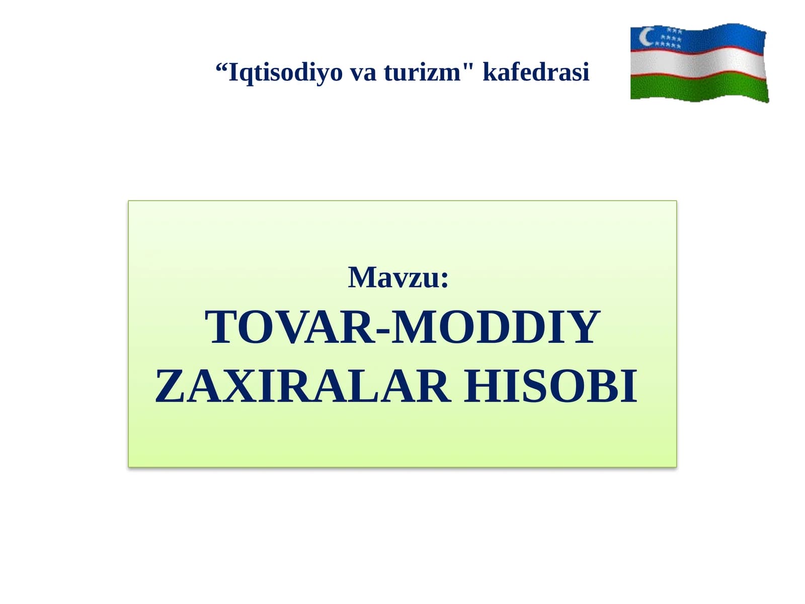 TOVAR-MODDIY ZAXIRALAR HISOBI