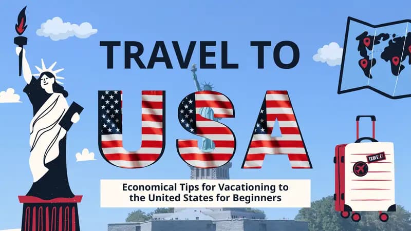 Economical Tips for Vacationing to the United States for Beginners
