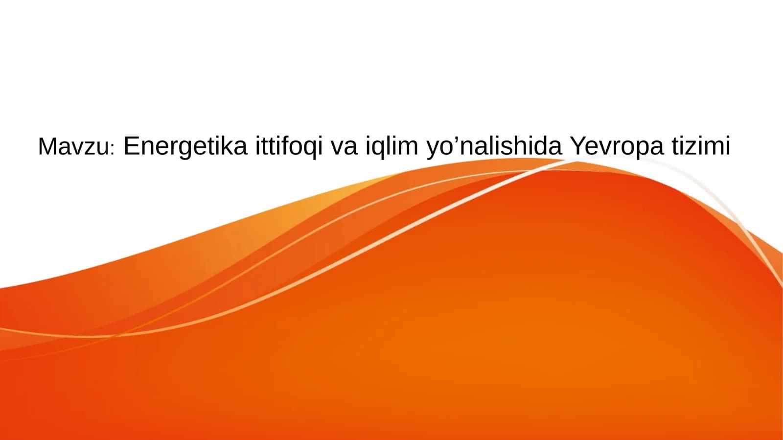 Energetika ittifoqi va iqlim yo’nalishida Yevropa tizimi