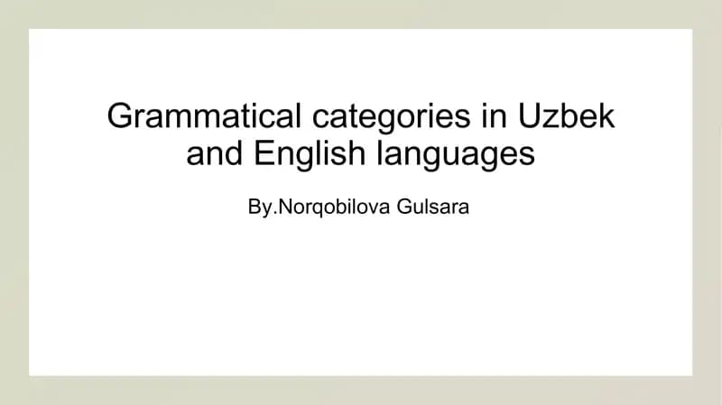 Grammatical categories in Uzbek and English languages