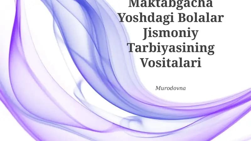 Maktabgacha Yoshdagi Bolalar Jismoniy Tarbiyasining Vositalari