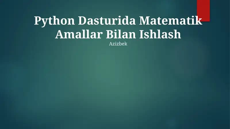 Python Dasturida Matematik Amallar Bilan Ishlash