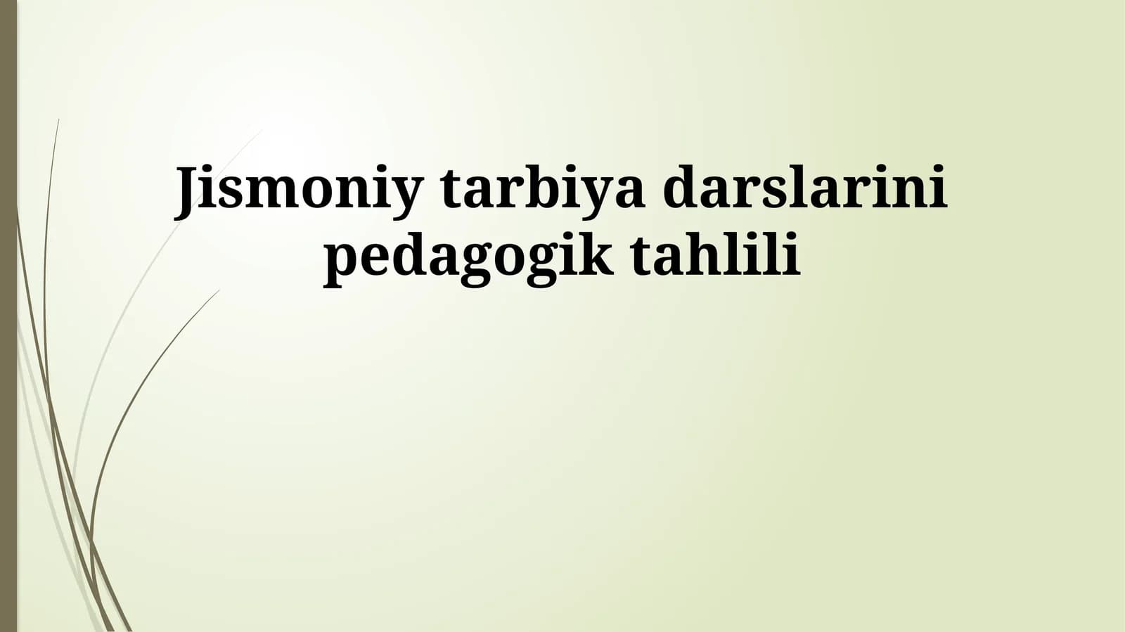 Jismoniy tarbiya darslarini pedagogik tahlili