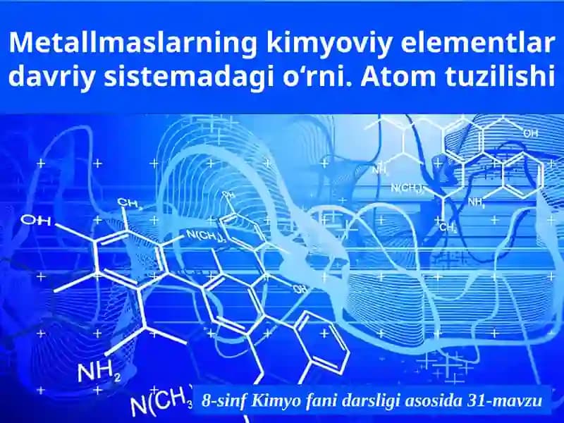 Metallmaslarning kimyoviy elementlardagi o‘rni