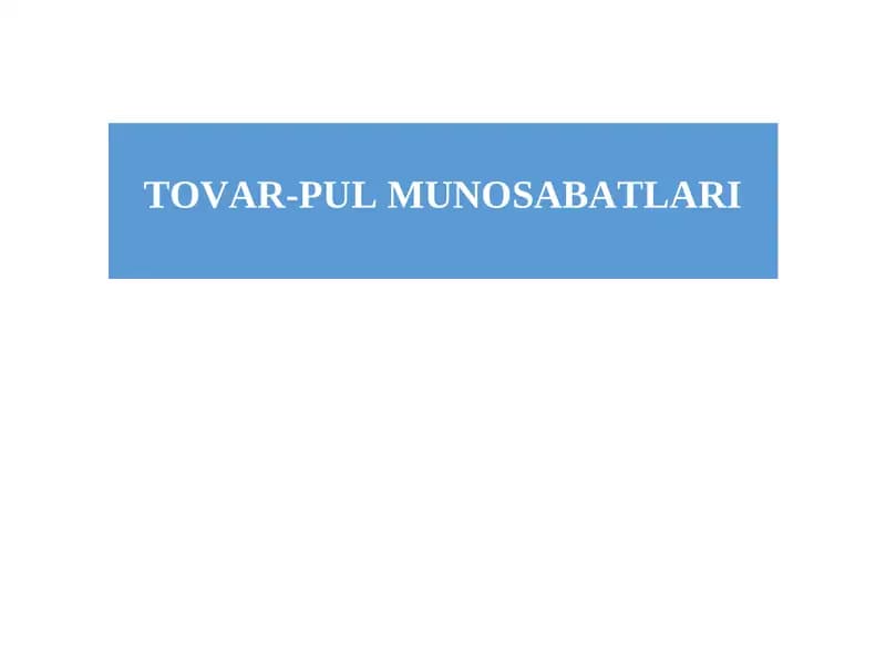 TOVAR-PUL MUNOSABATLARI