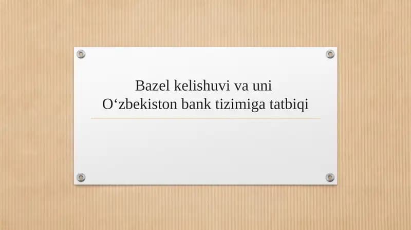 Bazel kelishuvi va uni O‘zbekiston bank tizimiga tatbiqi