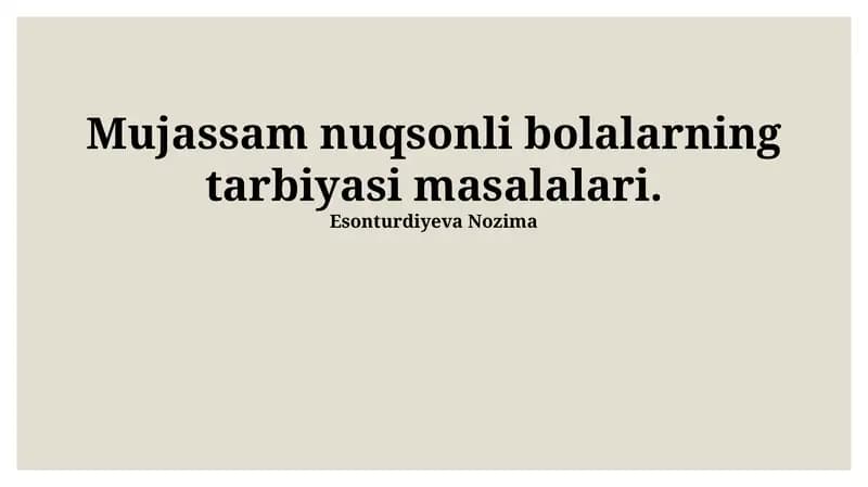 Nogiron bolalarni tarbiyalashdagi muammolar