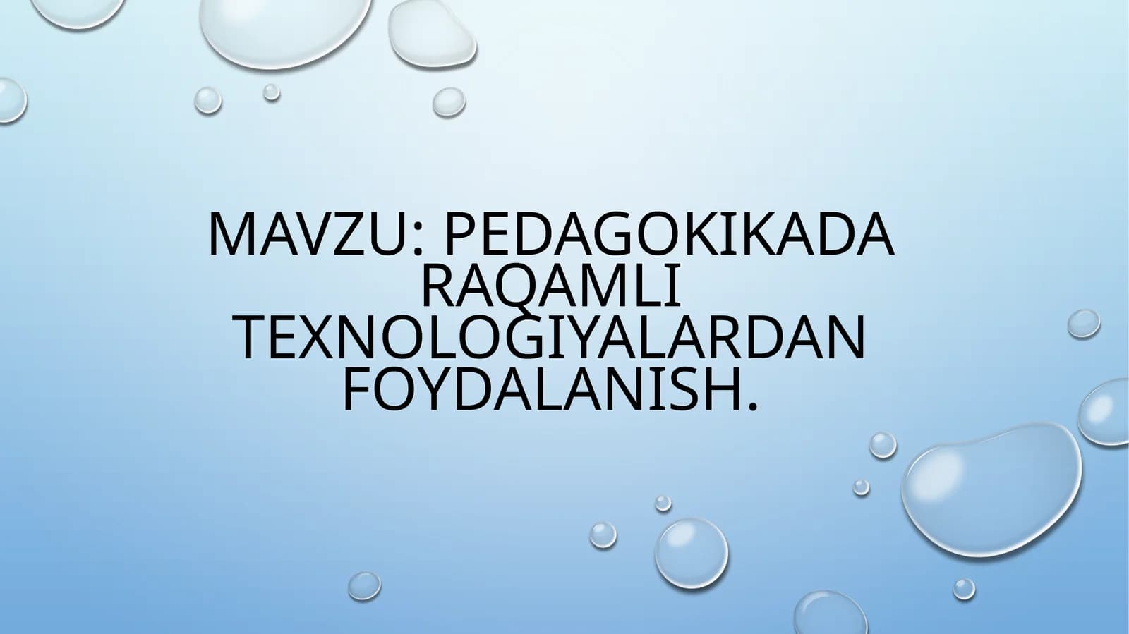 pedagokikada raqamli texnologiyalardan foydalanish