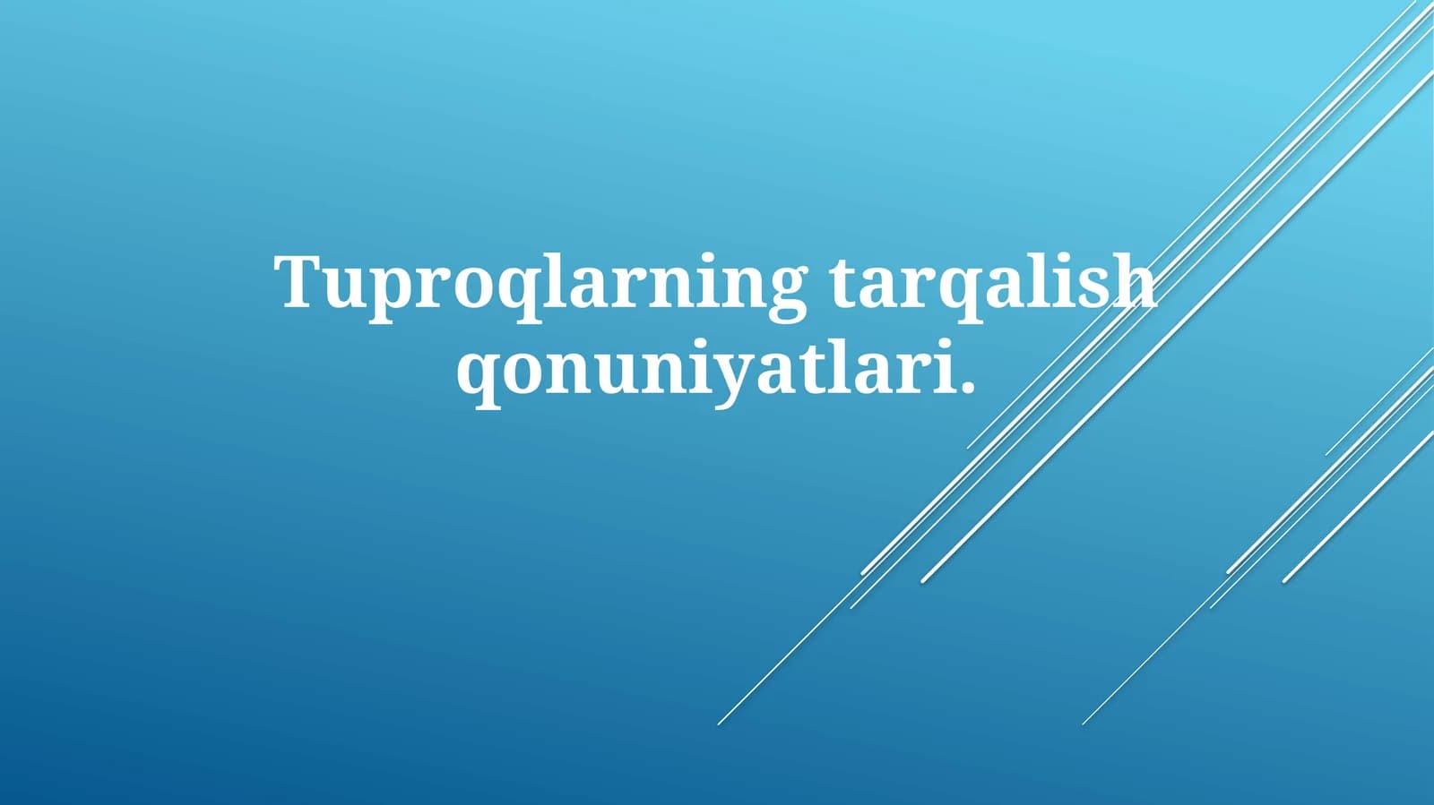 Tuproqlarning tarqalish qonuniyatlari