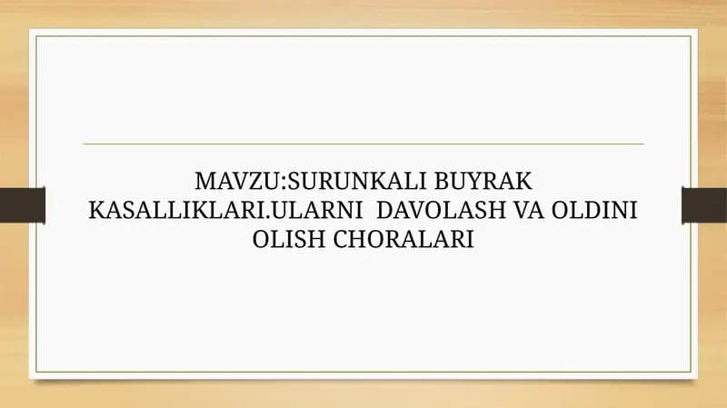 SURUNKALIBUYRAKKASALLIKLARI.ULARNIDAVOLASHVAOLDINIOLISHCHORALARI