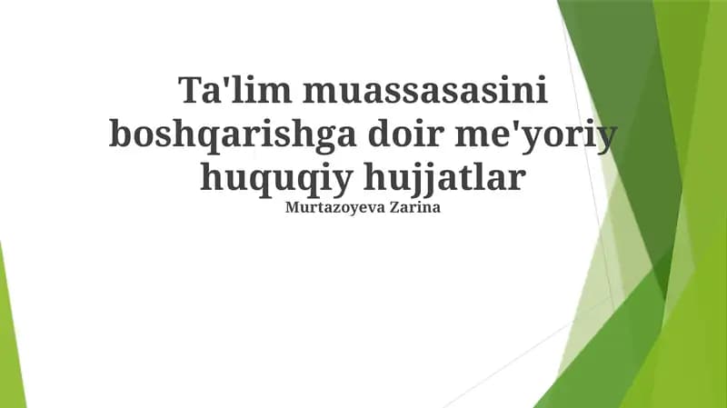 Ta'lim muassasasini boshqarishga doir me'yoriy huquqiy hujjatlar