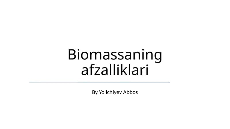 Biomassaning afzalliklari