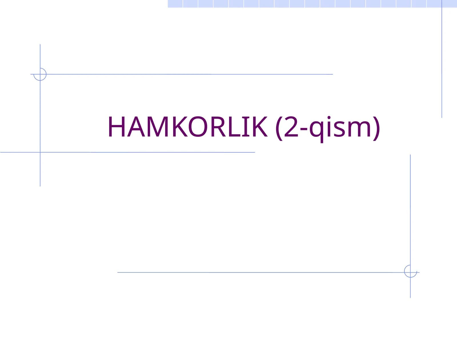 HAMKORLIK (2-qism)