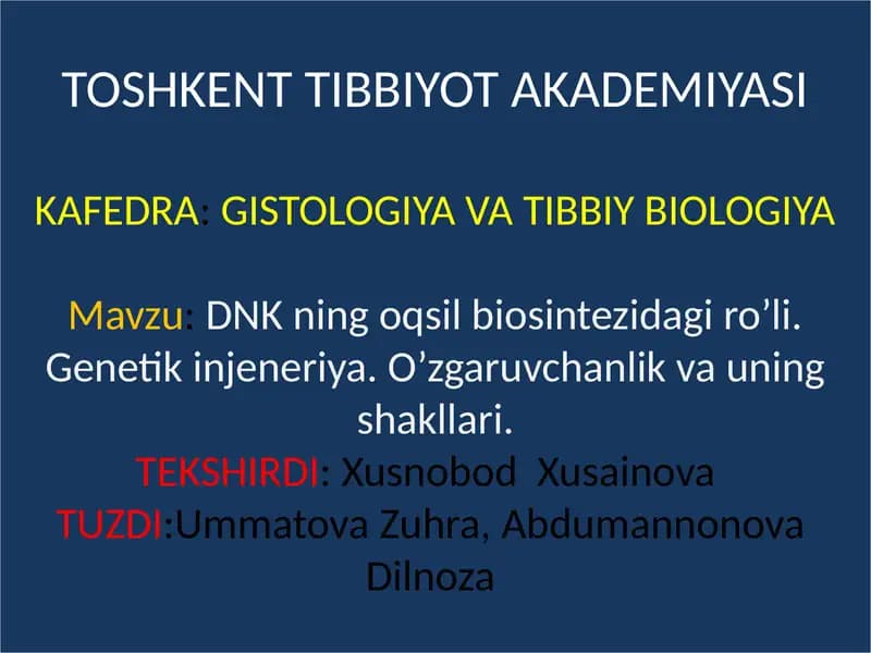 DNK ning oqsil biosintezidagi ro’li