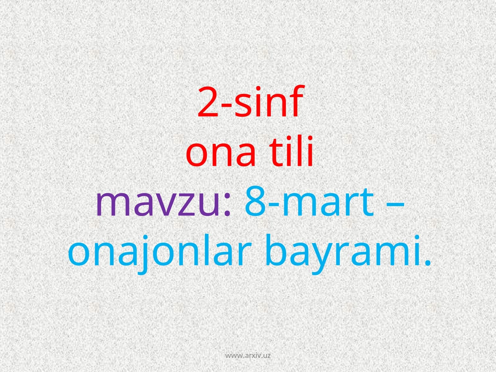 2-sinfona tilimavzu:8-mart - onajonlar bayrami