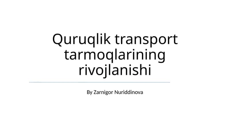 Quruqlik transport tarmoqlarining rivojlanishi