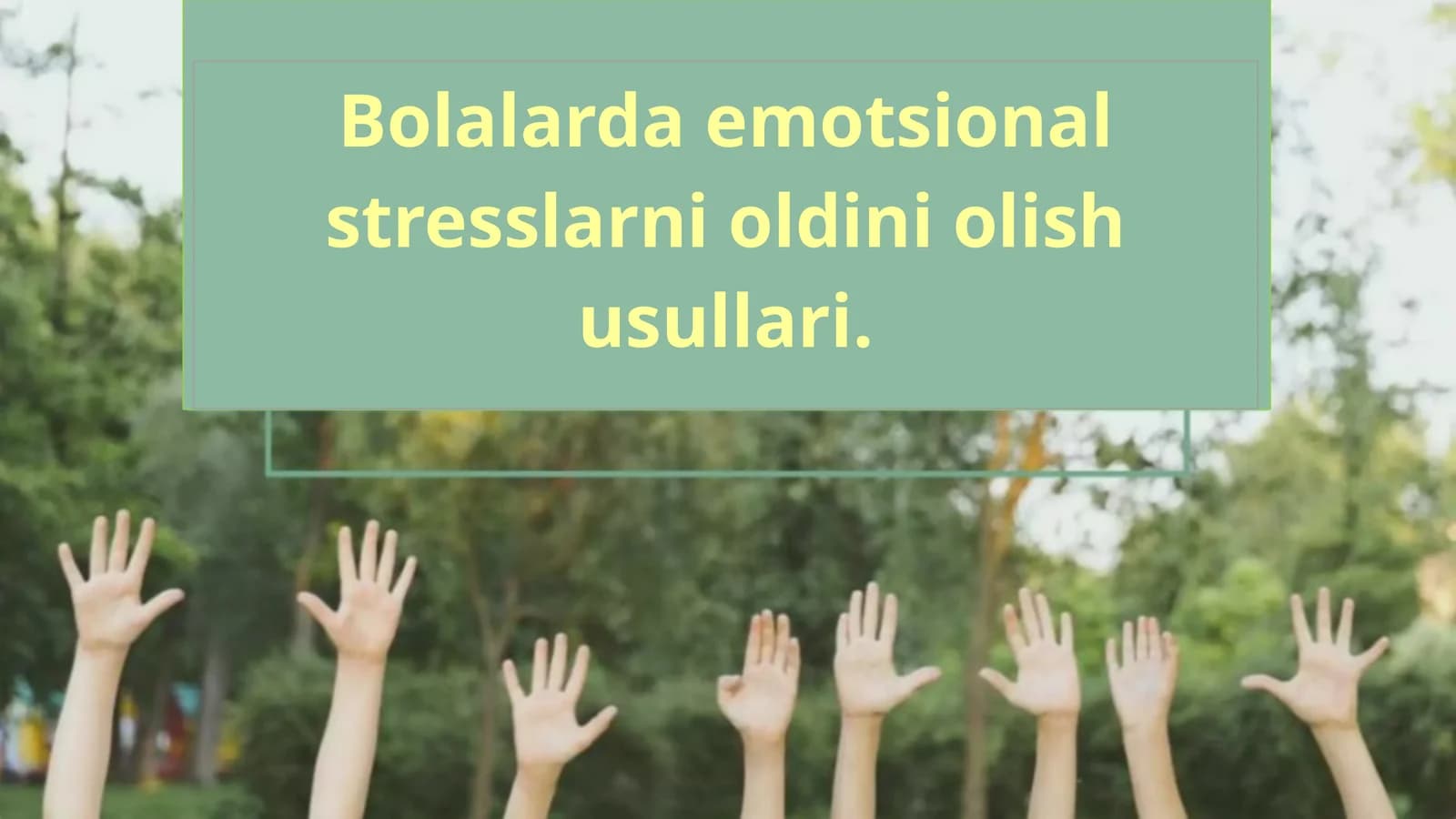 Bolalar emotsional stresslarni oldini olish