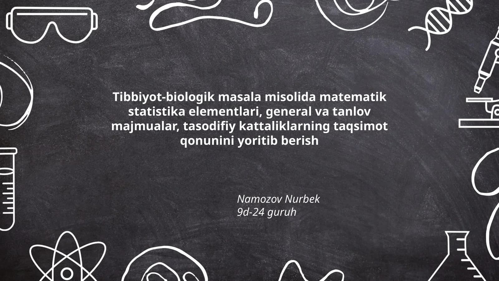 Tibbiyot-biologik masala misolida matematik statistika elementlari
