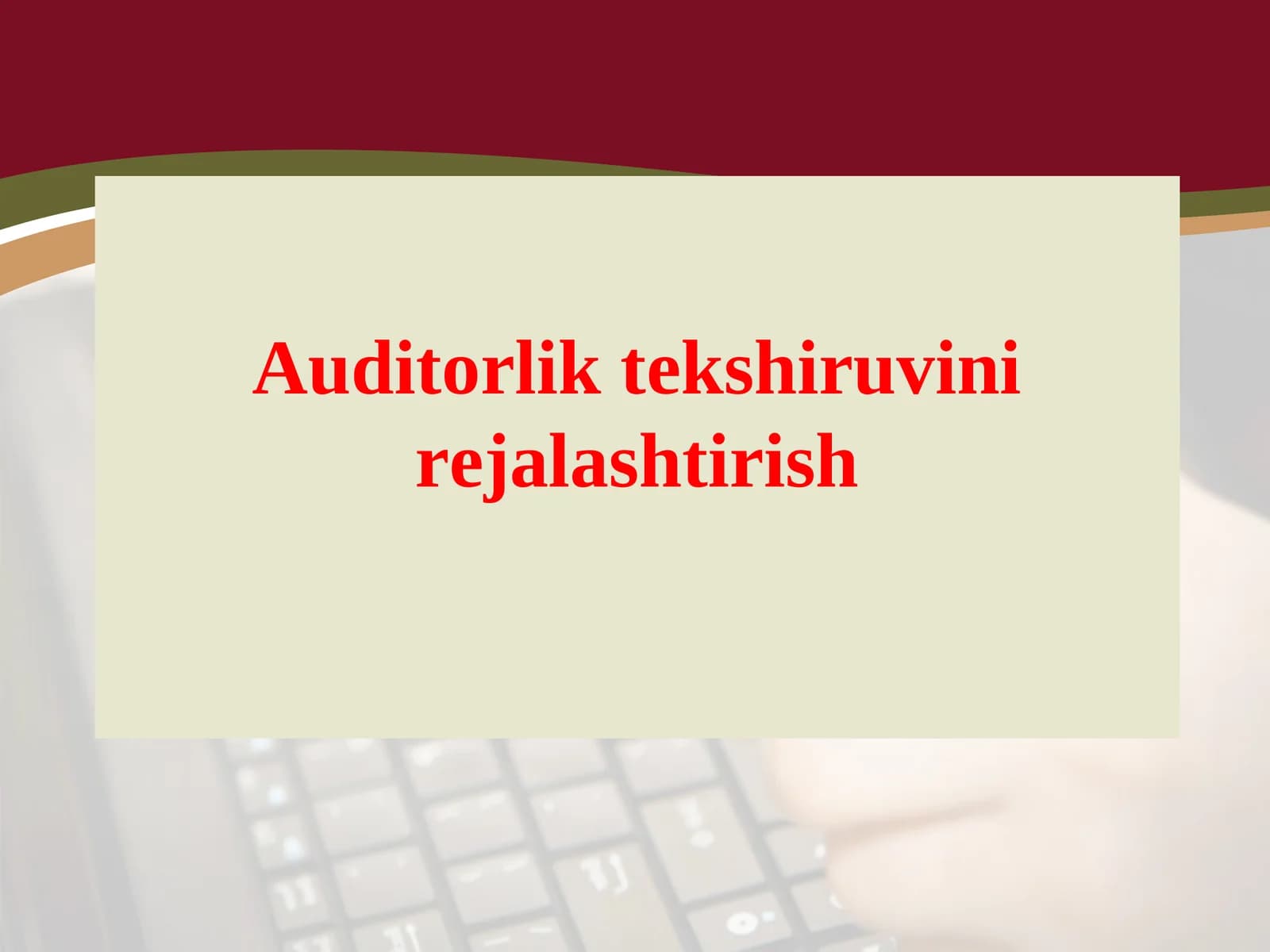 Auditorlik tekshiruvini rejalashtirish