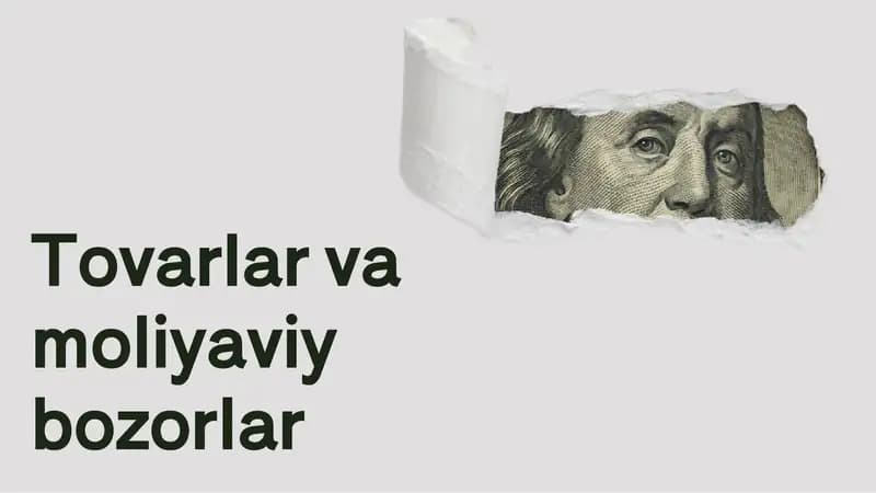 Tovarlar va moliyaviy bozorlar