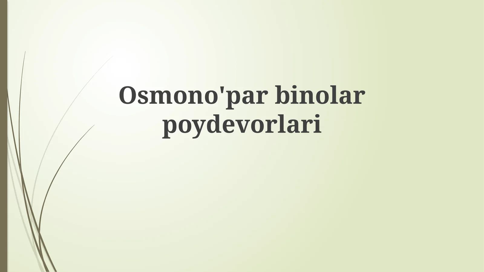 Osmono'parbinolar poydevorlari