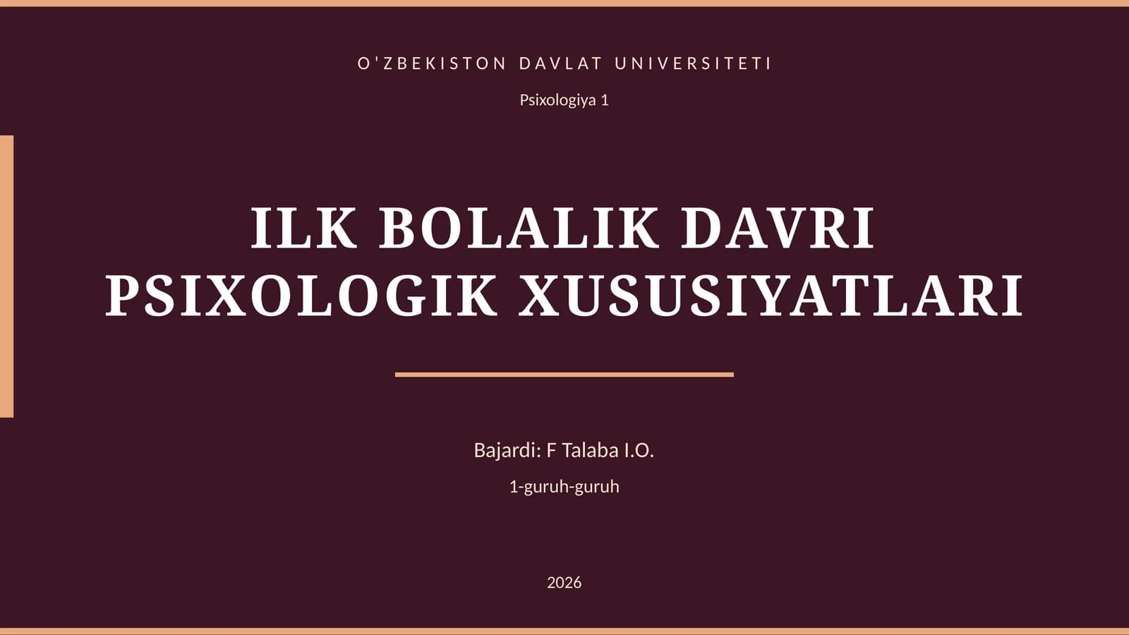 ILK BOLALIK DAVRI PSIXOLOGIK XUSUSIYATLARI