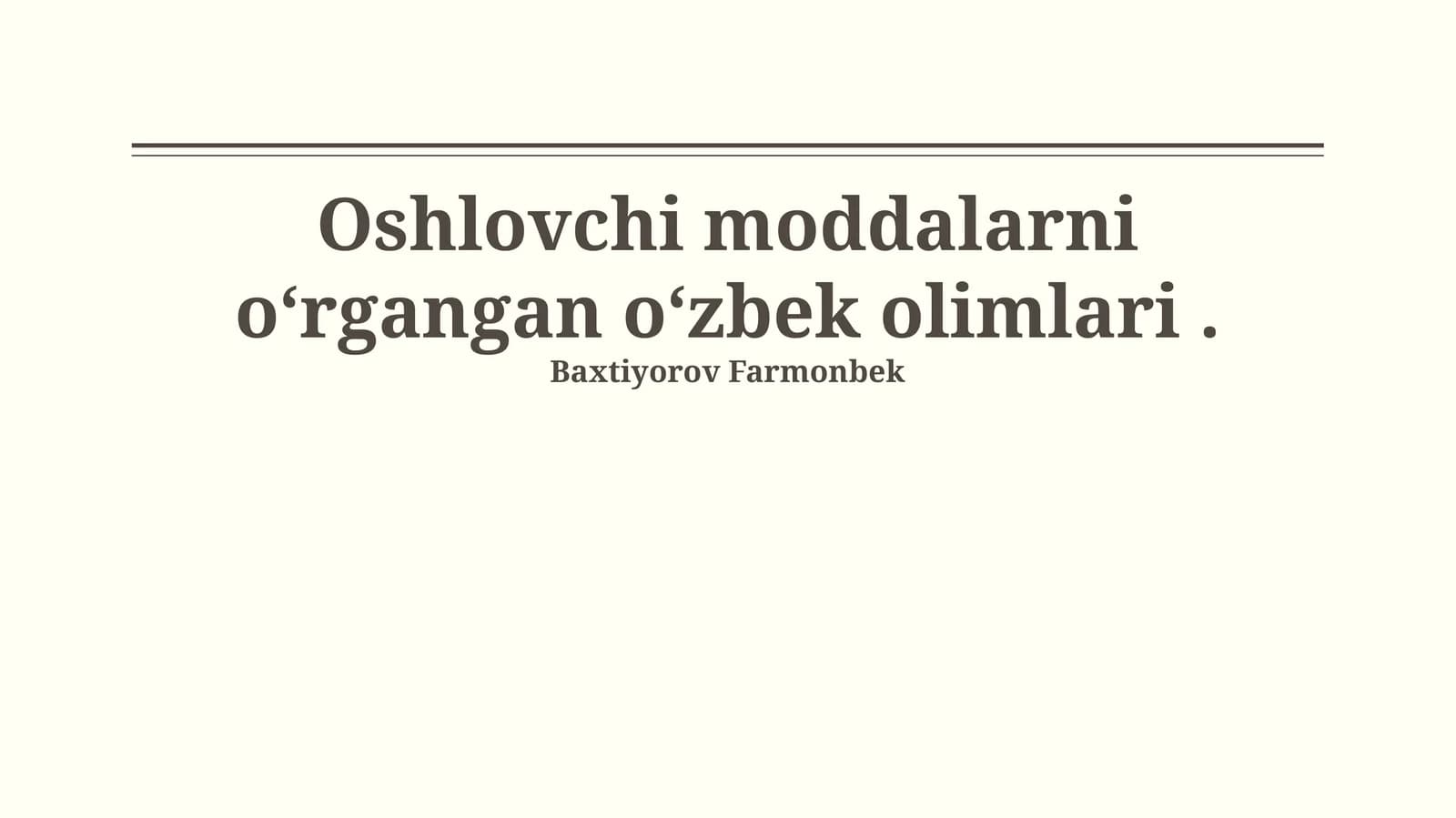 Oshlovchi moddalarni oʻrgangan oʻzbek olimlari