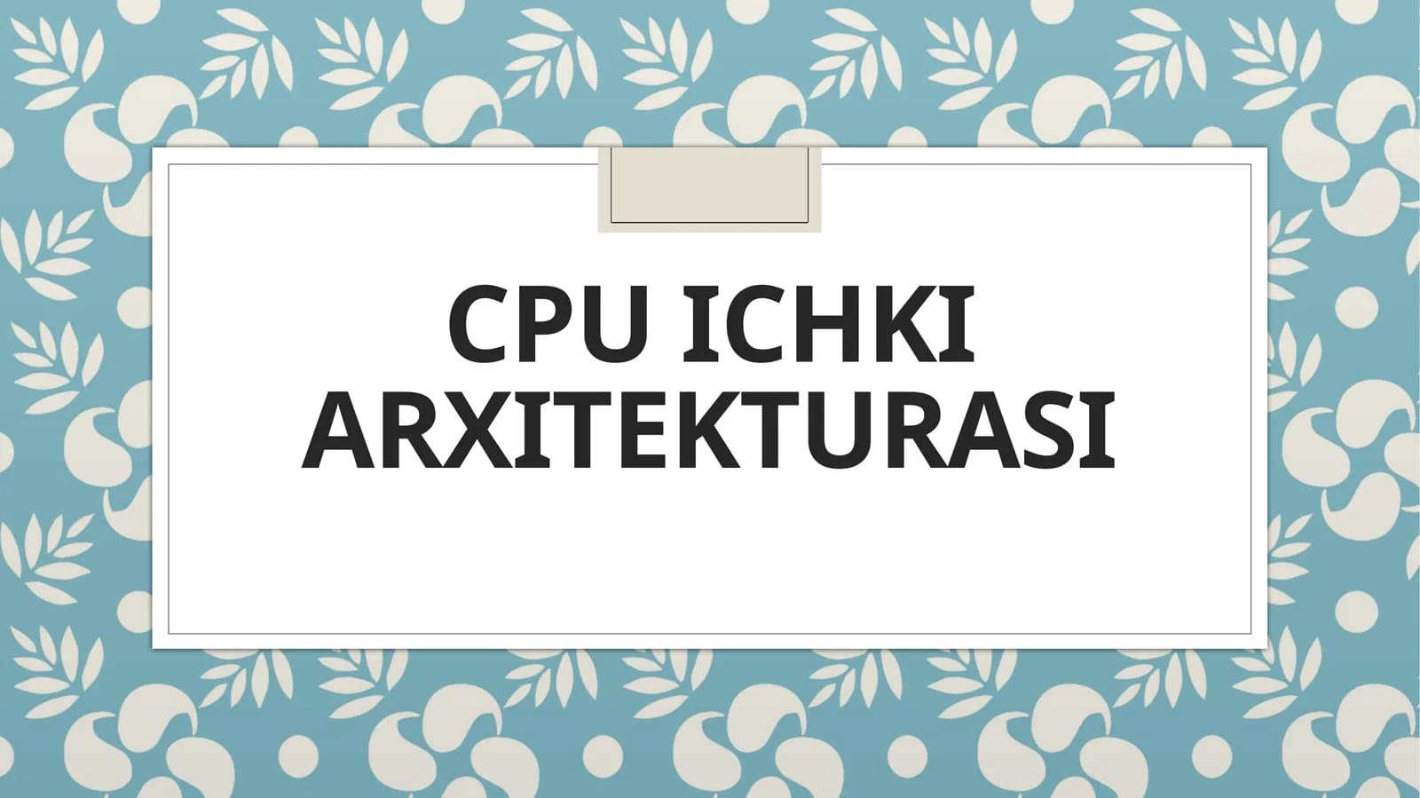 CPU ichki arxitekturasi