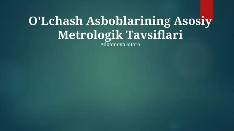 O'Lchash Asboblarining Asosiy Metrologik Tavsiflari
