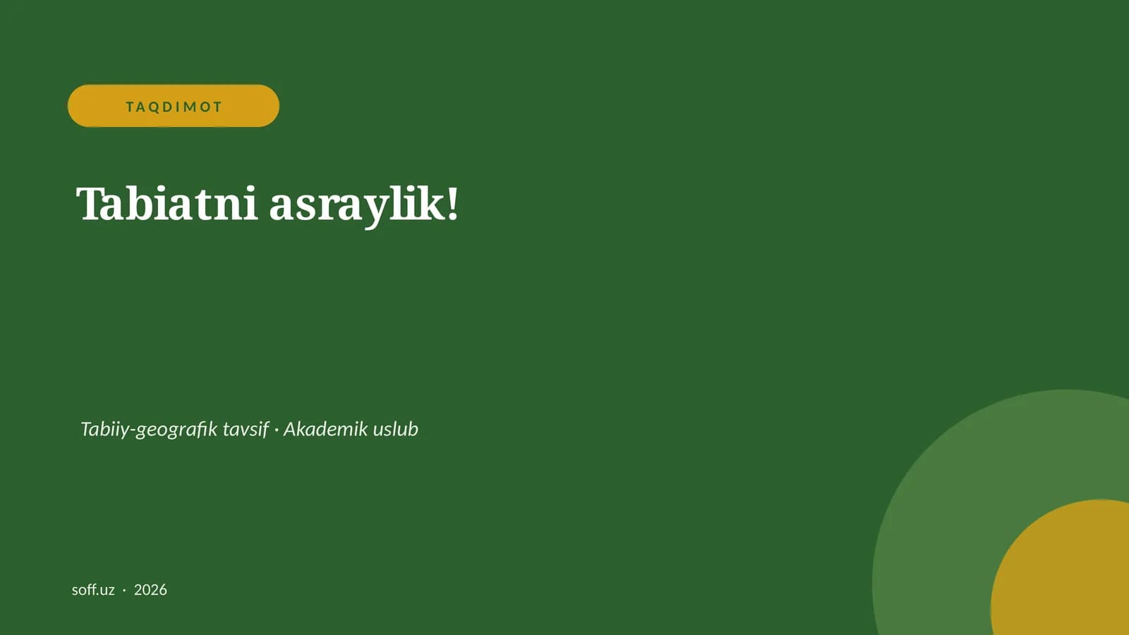 Tabiatni asraylik!