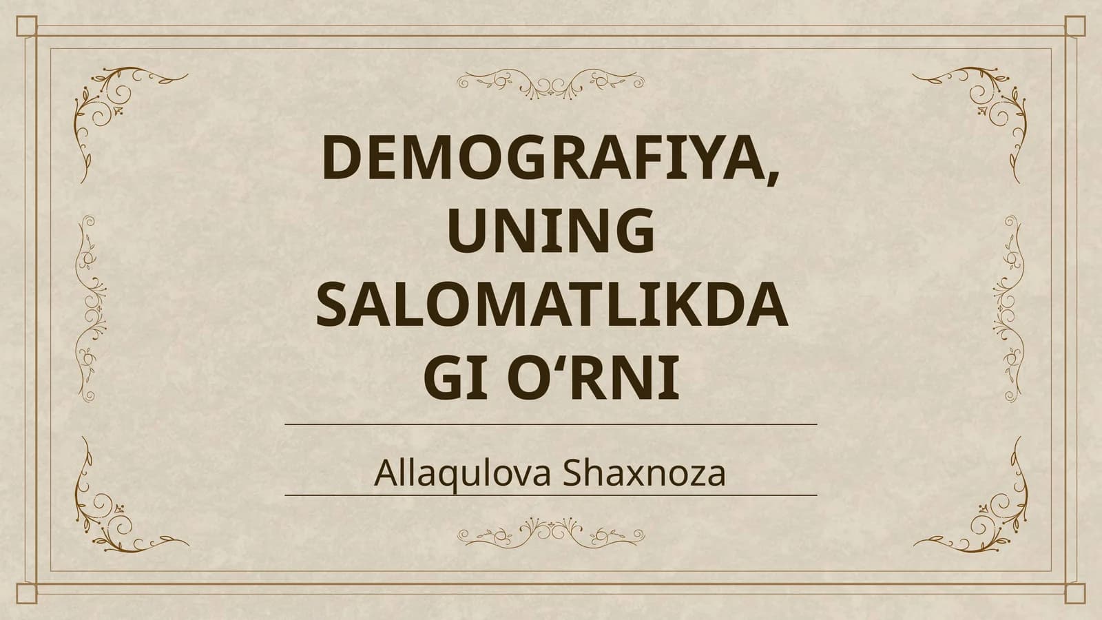 DEMOGRAFIYA, UNING SALOMATLIKDAGI O‘RNI