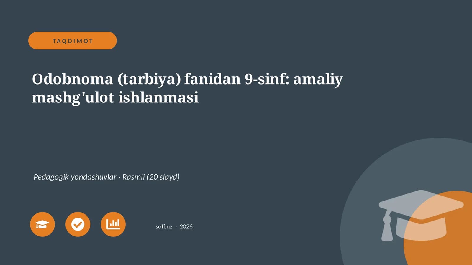Odobnoma (tarbiya) fanidan 9-sinf: amaliy mashg'ulot ishlanmasi