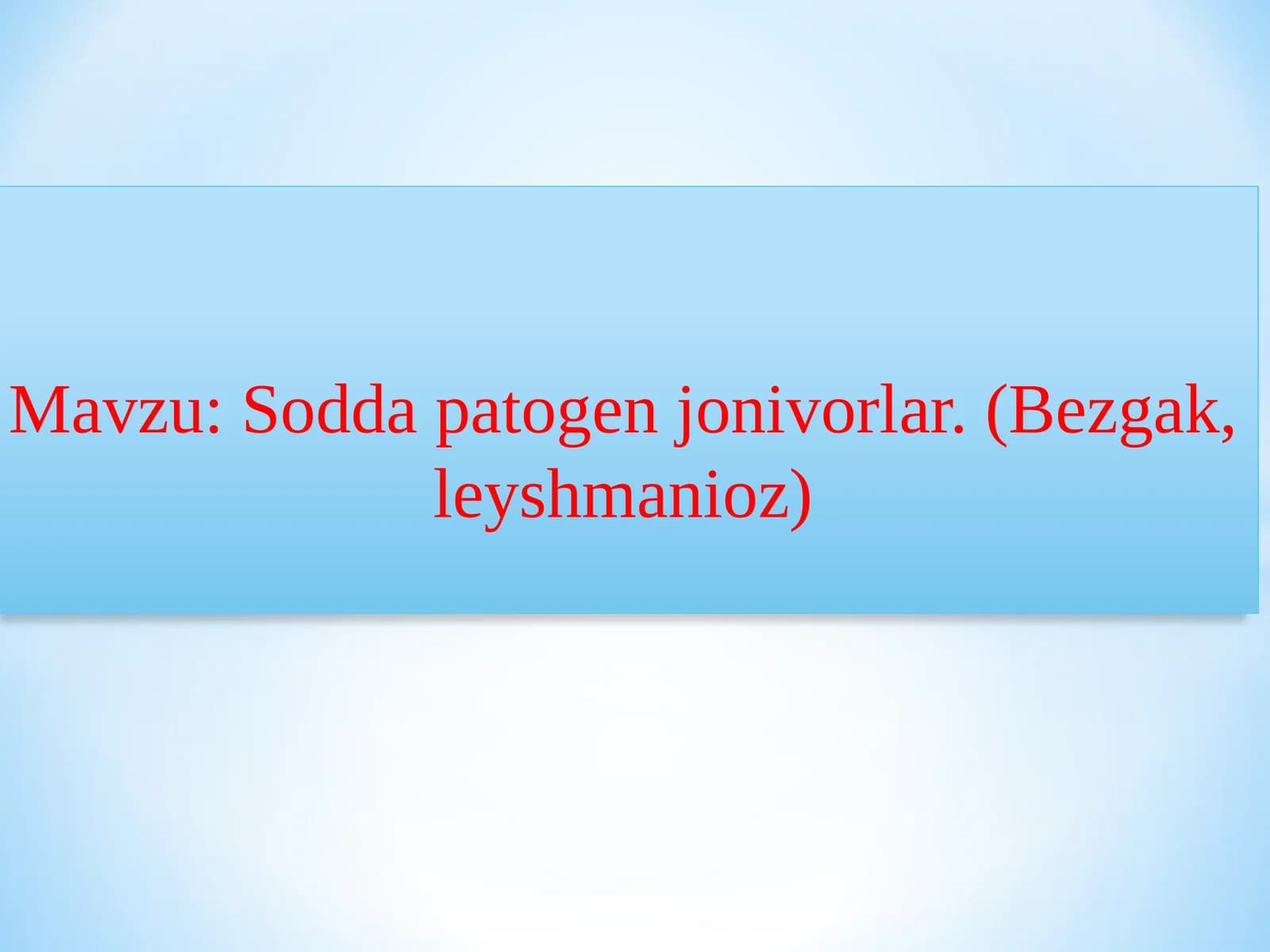 Soddapatogenjonivorlar. (Bezgak,leyshmanioz)