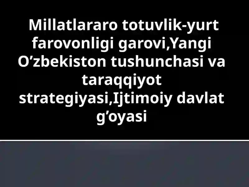 Millatlar aro totuvlik-yurt farovonligi garovi