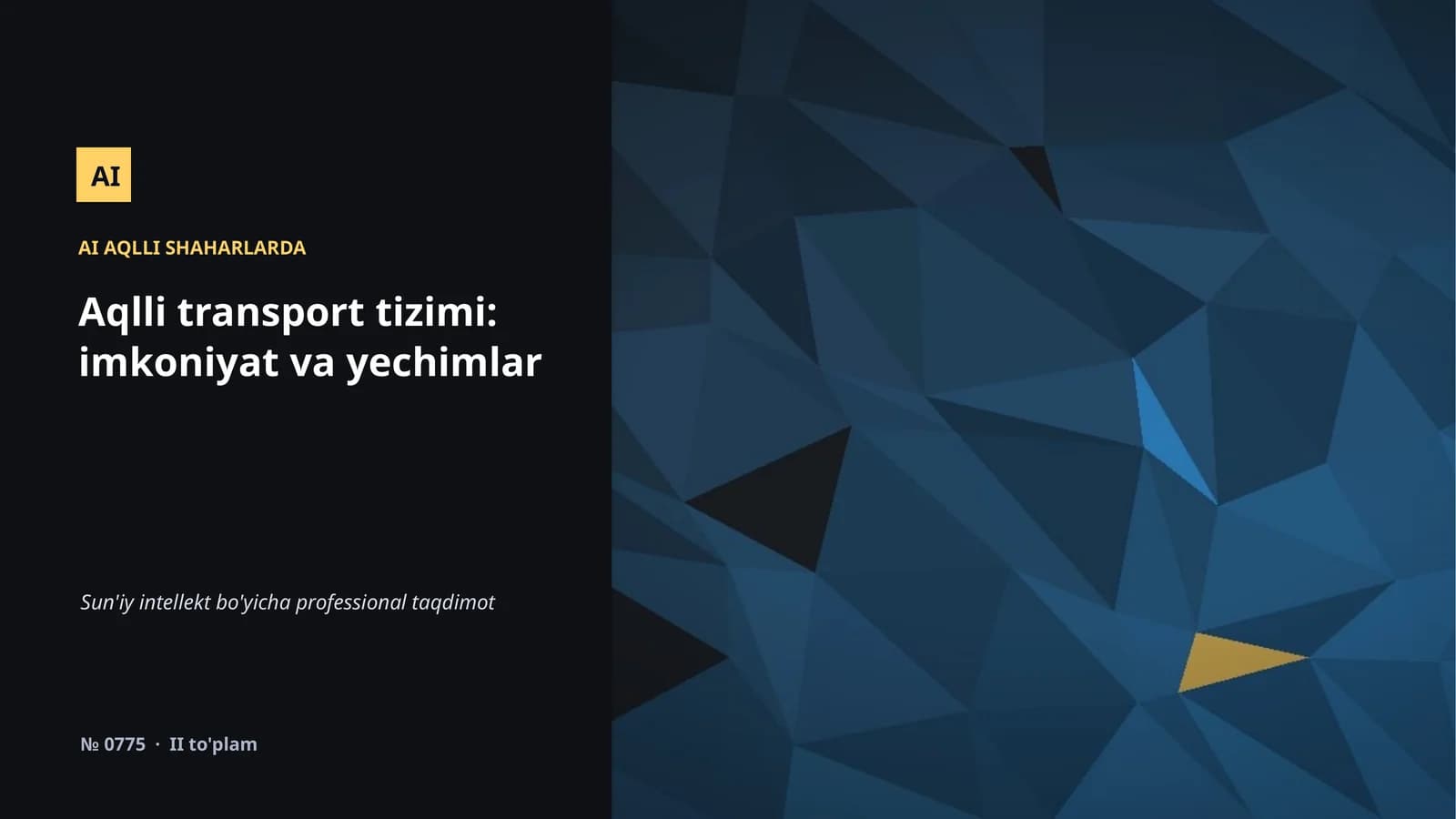 Aqlli transport tizimi: imkoniyat va yechimlar