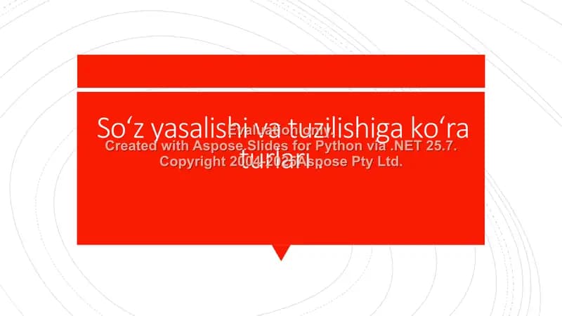 Soʻz yasalishi va tuzilishiga koʻra turlari