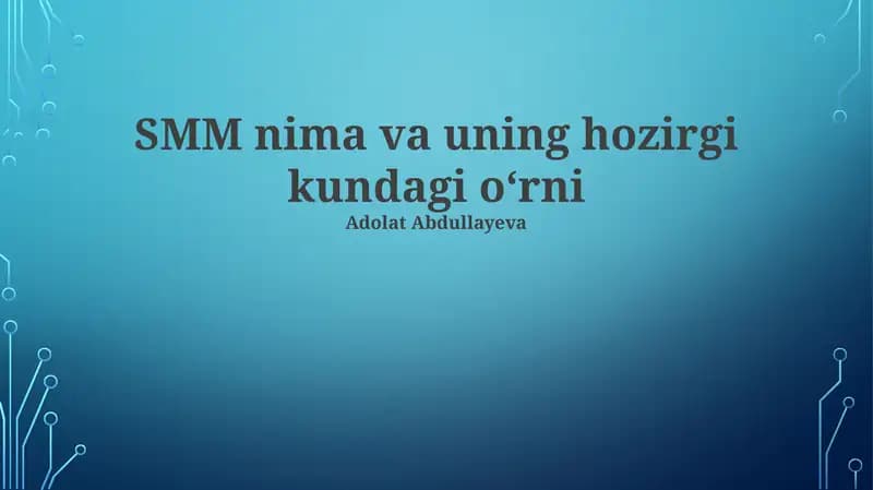 SMM nima va uning hozirgi kundagi oʻrni