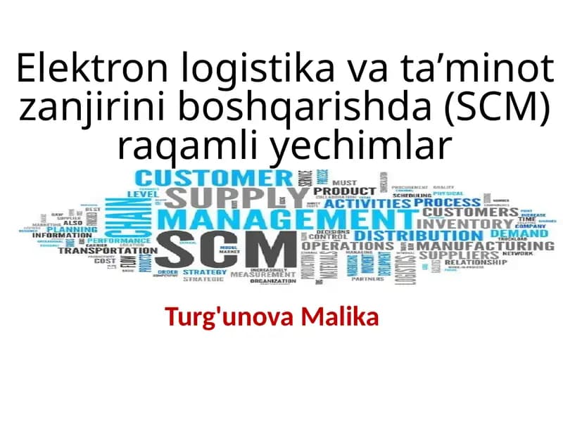 Elektron logistika va taʼminot zanjirini boshqarishda (SCM) raqamli yechimlar