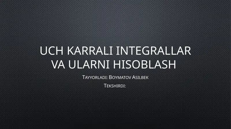 Uchkarrali integrallar va ularni hisoblash
