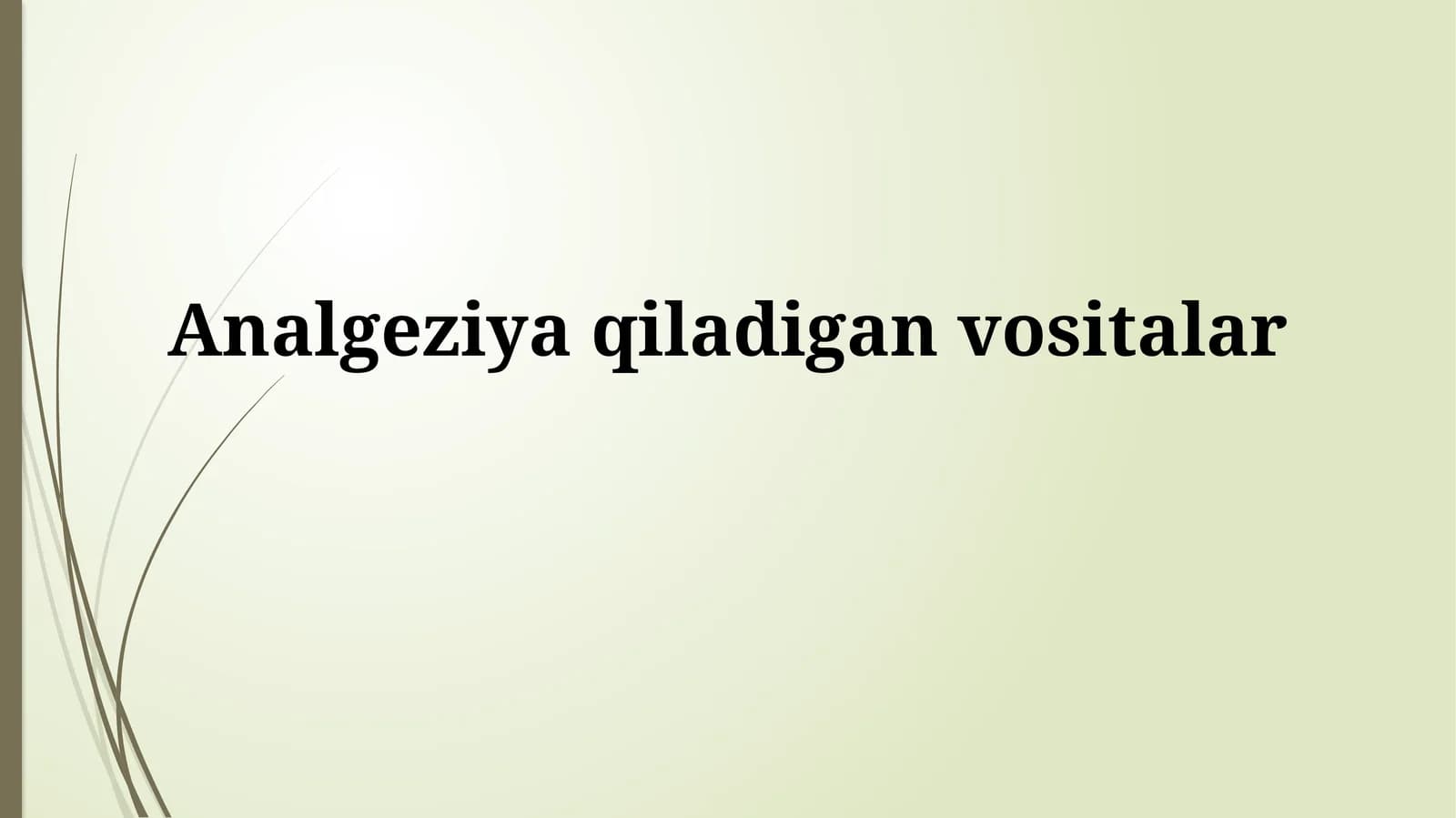Analgeziyaqiladiganvositalar
