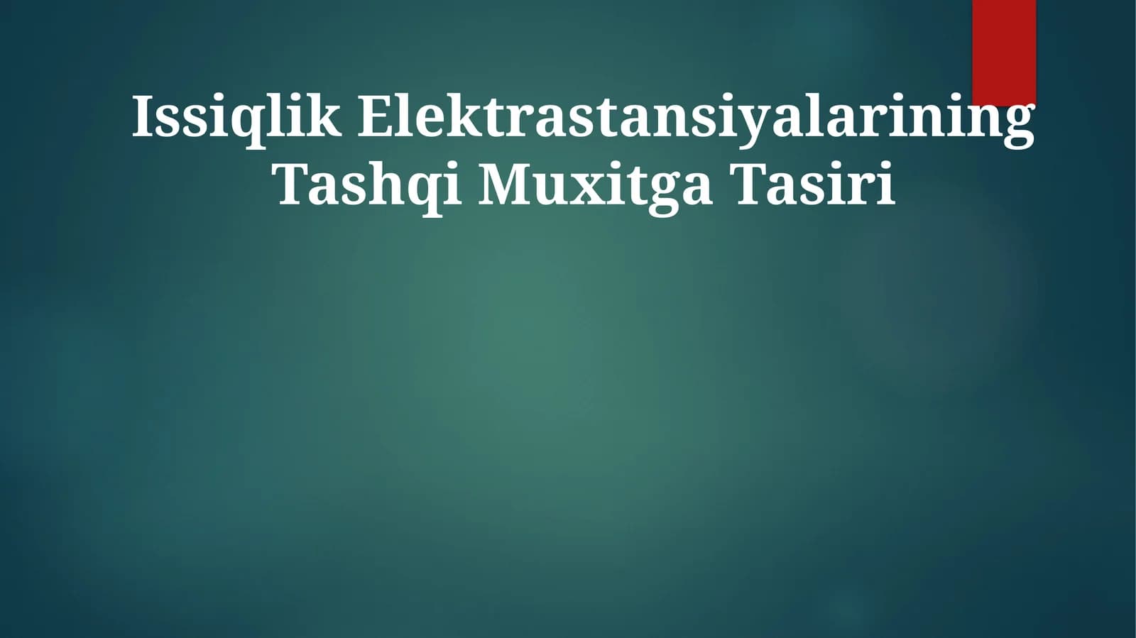 Issiqlik Elektrastansiyalarining Tashqi Muxitga Tasiri