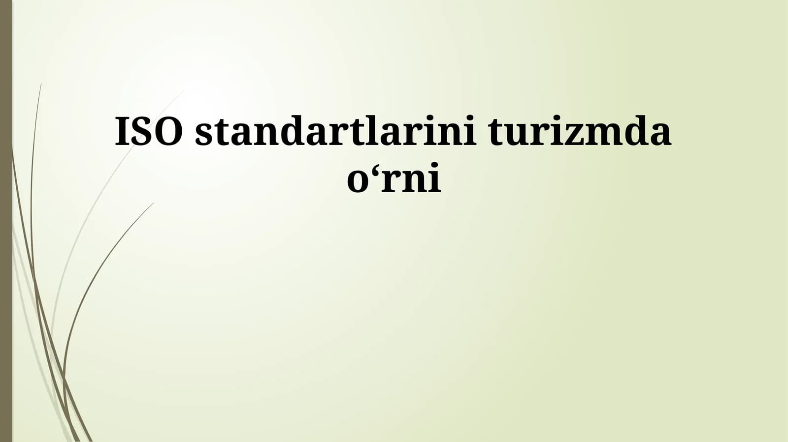 ISO standartlarini turizmda oʻrni