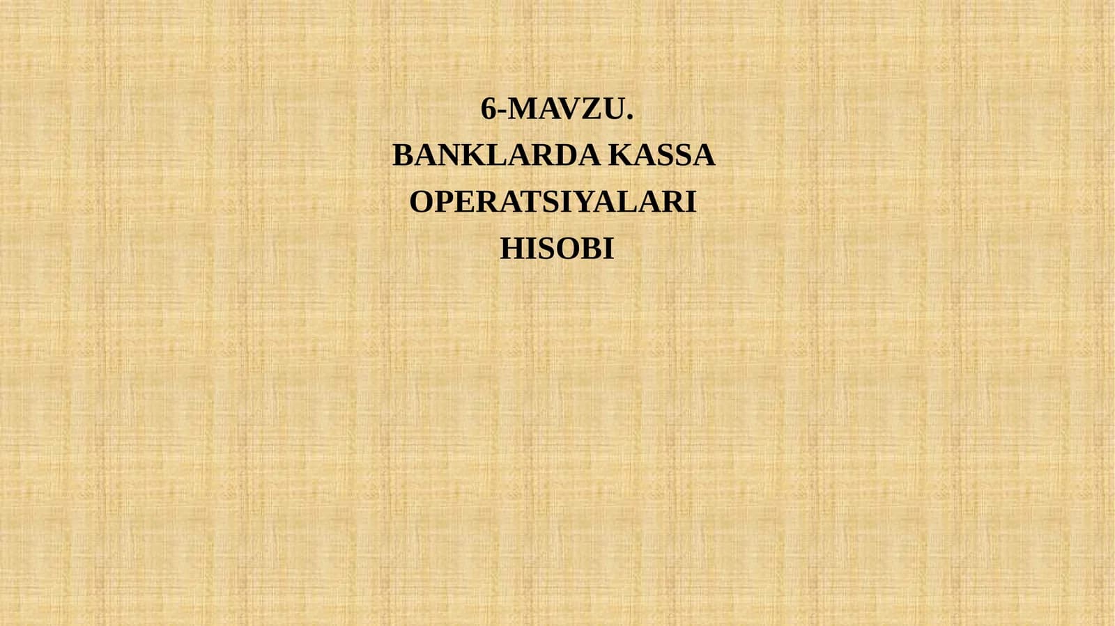 BANKLARDA KASSA OPERATSIYALARI HISOBI